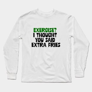 Fun Quote Long Sleeve T-Shirt